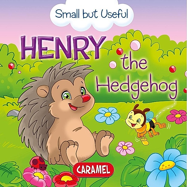 Henry the Hedgehog, Veronica Podesta, Monica Pierazzi Mitri, Small but Useful