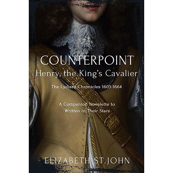 Henry, the King's Cavalier (COUNTERPOINT) / COUNTERPOINT, Elizabeth St. John