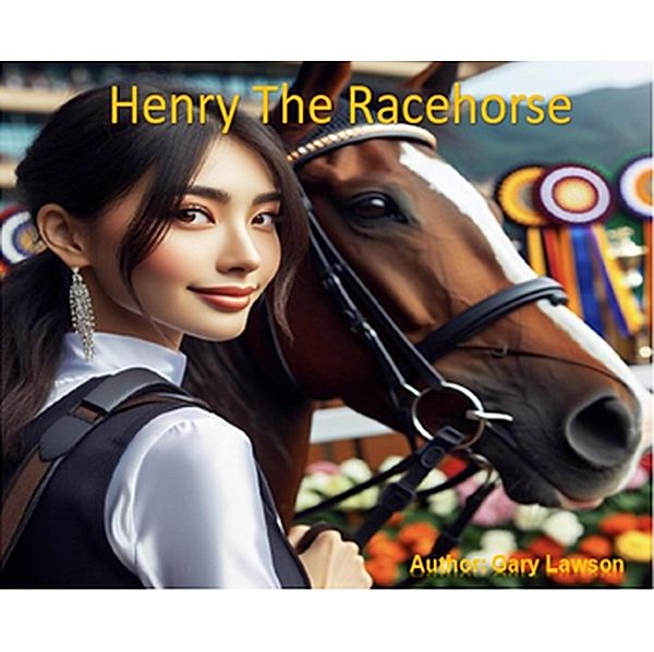 Henry The Racehorse, Gary Lawson