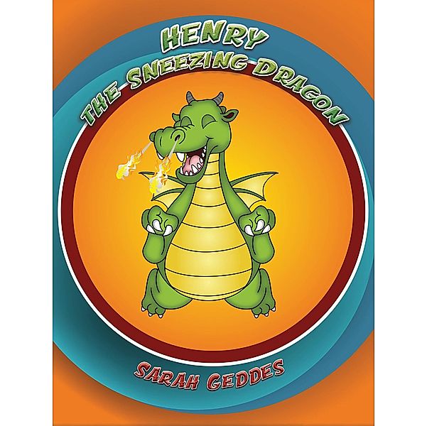 Henry the Sneezing Dragon, Sarah Geddes