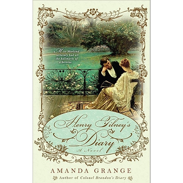 Henry Tilney's Diary / A Jane Austen Heroes Novel, Amanda Grange