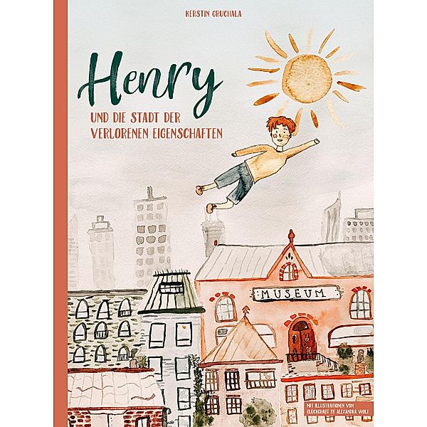 Henry und die Stadt der verlorenen Eigenschaften, Kerstin Gruchala