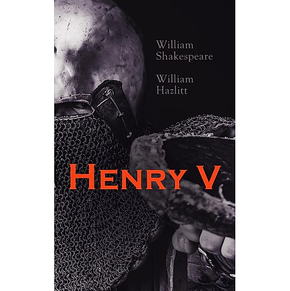 Henry V, William Shakespeare, William Hazlitt