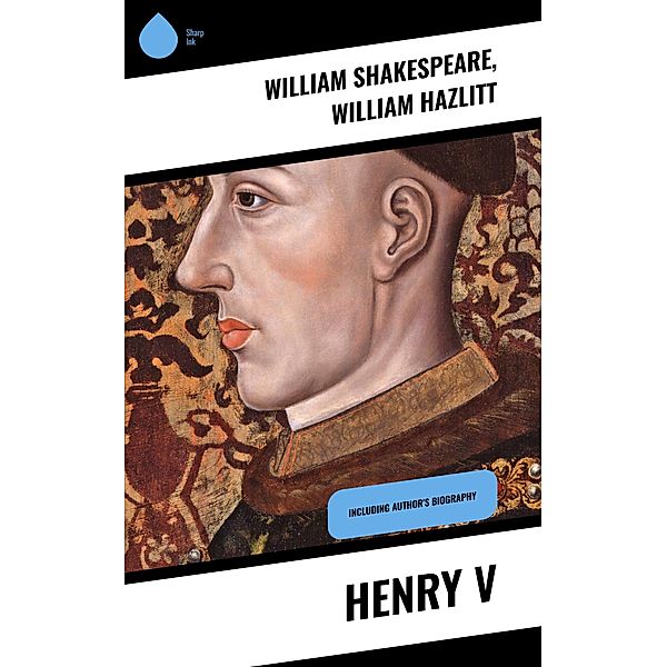 Henry V, William Shakespeare, William Hazlitt