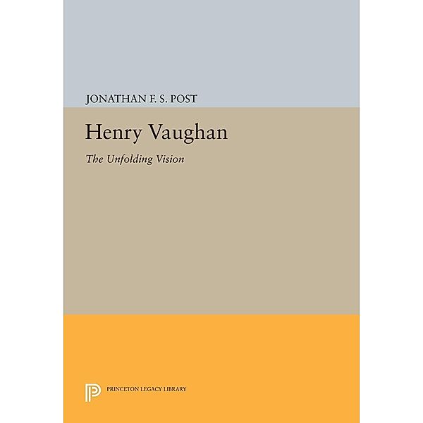 Henry Vaughan / Princeton Legacy Library Bd.555, Jonathan F. S. Post