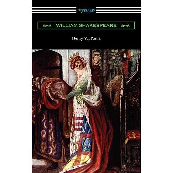 Henry VI, Part 2 / Digireads.com Publishing, William Shakespeare