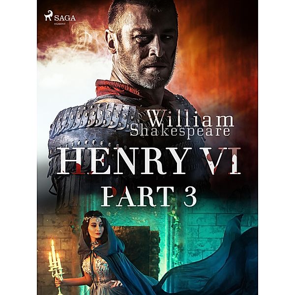 Henry VI, Part 3 / World Classics, William Shakespeare