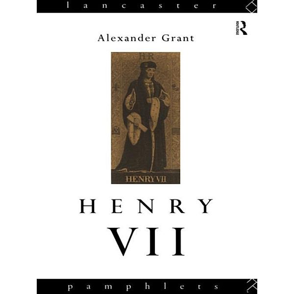 Henry VII, Alexander Grant