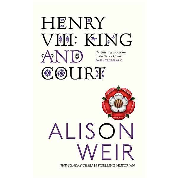 Henry VIII, Alison Weir