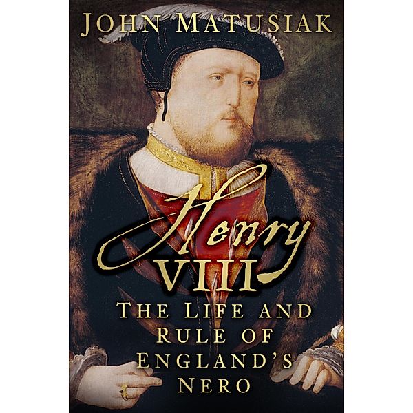 Henry VIII, John Matusiak