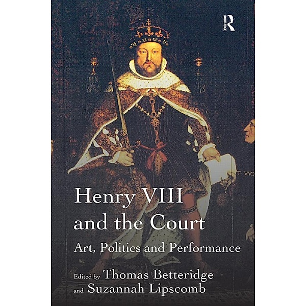 Henry VIII and the Court, Suzannah Lipscomb