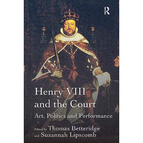 Henry VIII and the Court, Suzannah Lipscomb