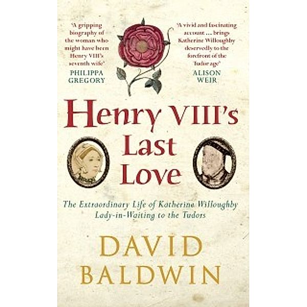 Henry VIII's Last Love, David Baldwin