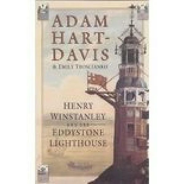 Henry Winstanley and the Eddystone Lighthouse, Adam Hart-Davis