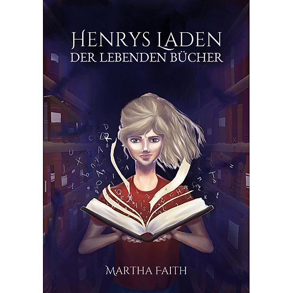 Henrys Laden der lebenden Bücher, Martha Faith