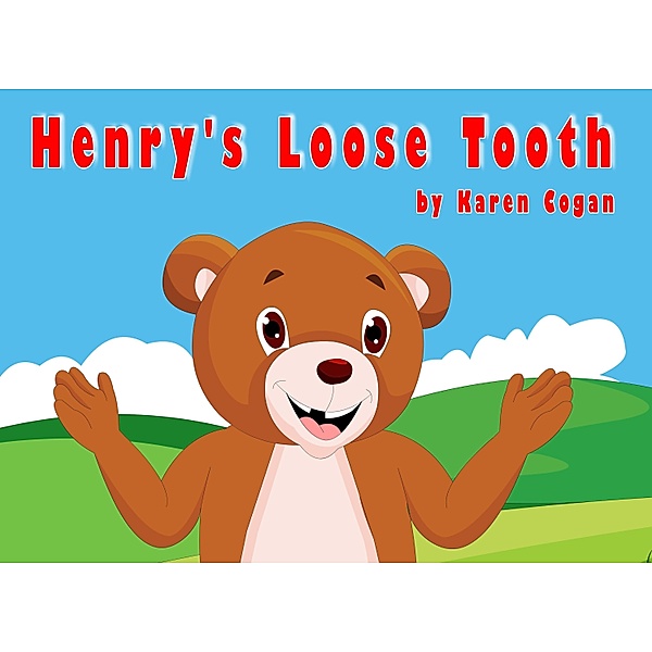 Henry's Loose Tooth (Henry With Family and Friends) / Henry With Family and Friends, Karen Cogan