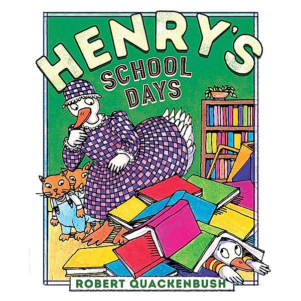 Henry's School Days, Robert Quackenbush