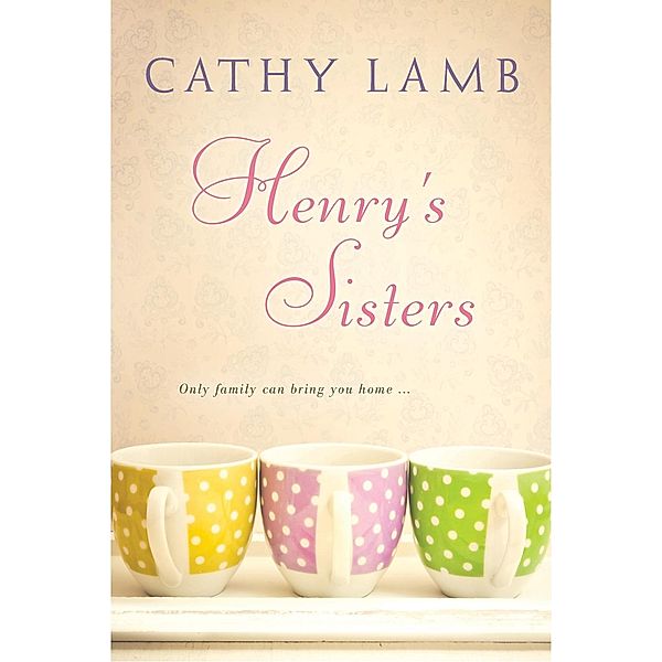 Henry's Sisters, Cathy Lamb