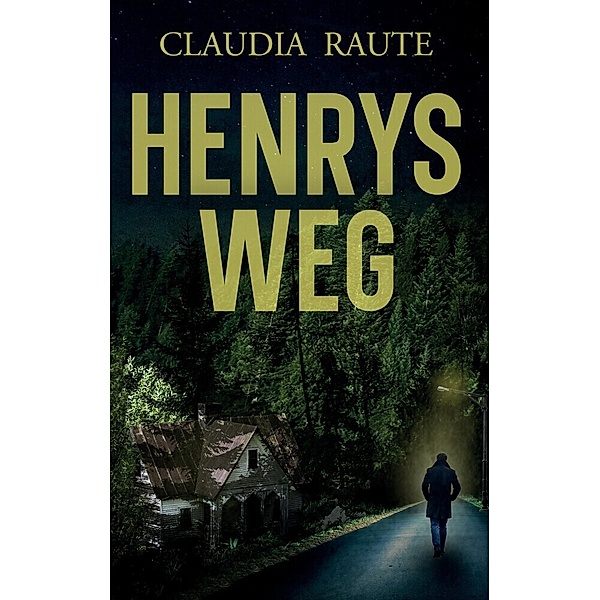 Henrys Weg, Claudia Raute