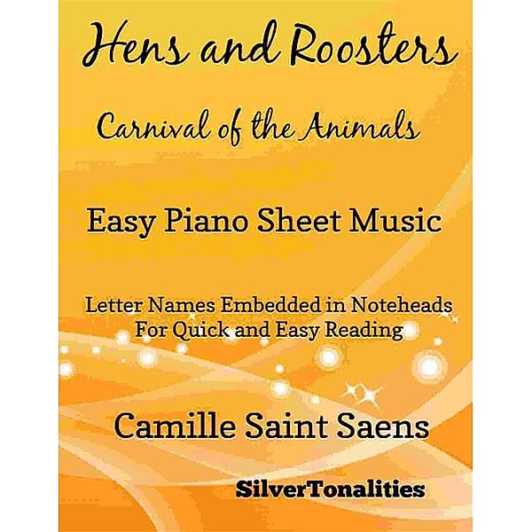 Hens and Roosters Carnival of the Animals Easy Piano Sheet Music, Silvertonalities