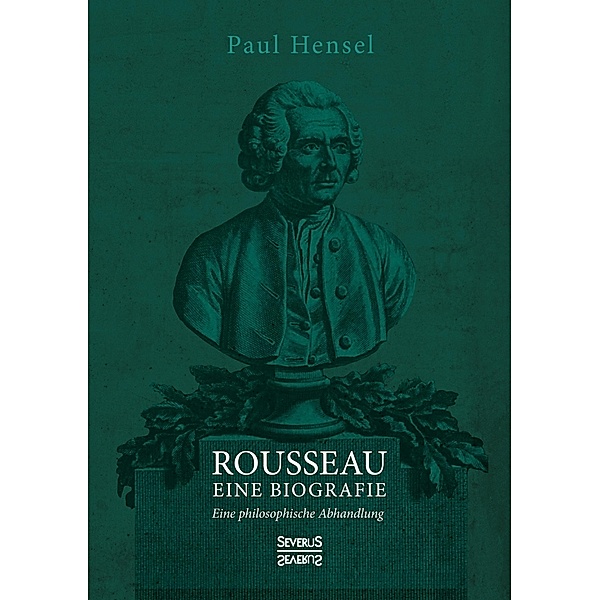 Hensel, P: Rousseau. Eine Biografie, Paul Hensel