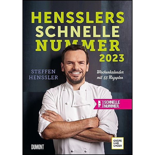 Hensslers schnelle Nummer Wochenkalender 2023 - pro Woche 1 Rezept - mit Notizfeldern - Format DIN A4 - Spiralbindung, Steffen Henssler