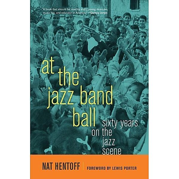 Hentoff, N: At the Jazz Band Ball, Nat Hentoff