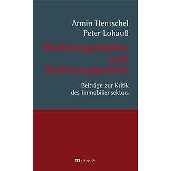 Hentschel, A: Wohnungsmärkte und Wohnungspolitik, Armin Hentschel, Peter Lohauß
