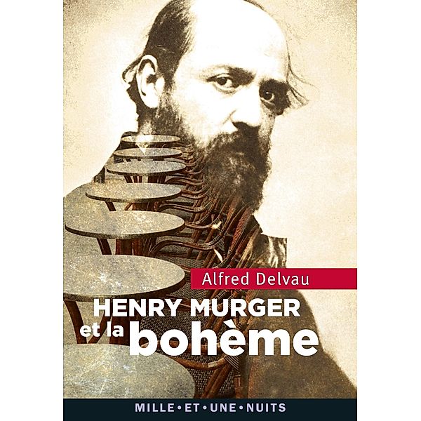 Heny Murger et la bohème / La Petite Collection, Alfred Delvau