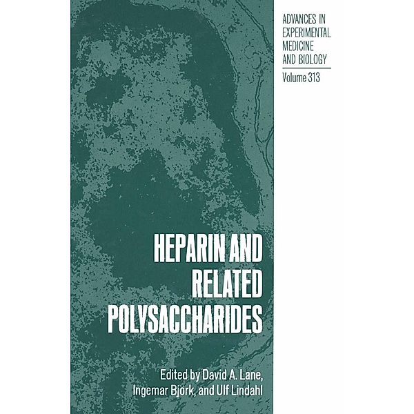 Heparin and Related Polysaccharides / Advances in Experimental Medicine and Biology Bd.313