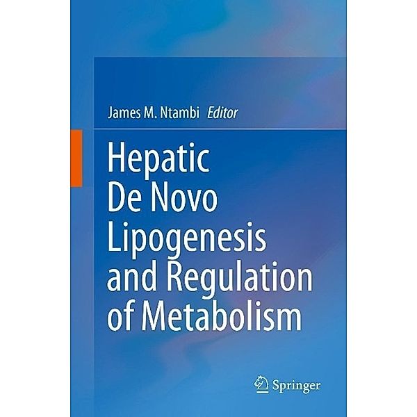 Hepatic De Novo Lipogenesis and Regulation of Metabolism