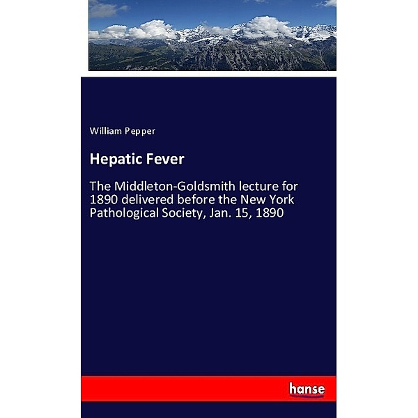 Hepatic Fever, William Pepper