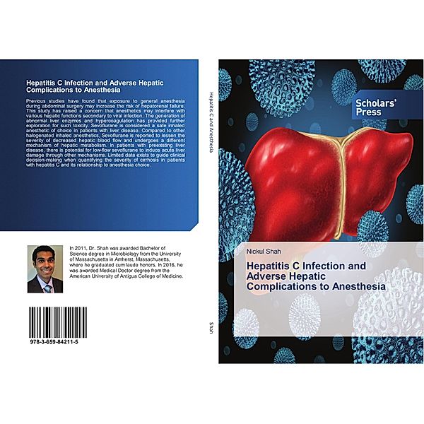 Hepatitis C Infection and Adverse Hepatic Complications to Anesthesia, Nickul Shah