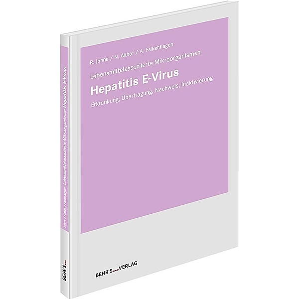 Hepatitis E-Virus, Nadine Dr. Althof, Alexander Dr. Falkenhagen, Reimar Dr. Johne
