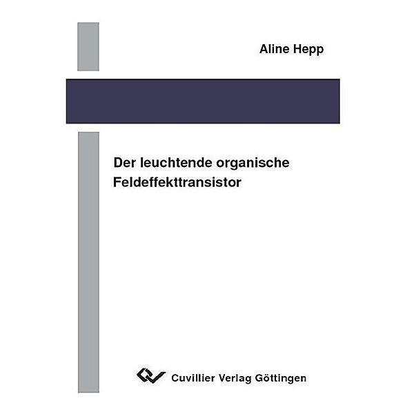 Hepp, A: Der leuchtende organische Feldeffekttransistor, Aline Hepp