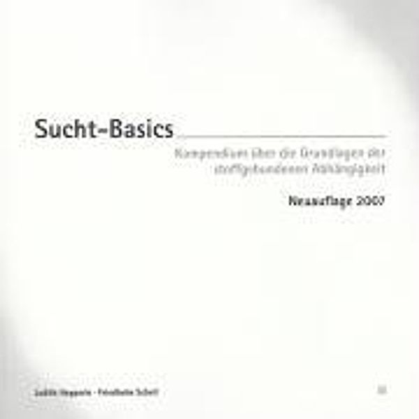 Hepperle, J: Sucht-Basics, Judith Hepperle, Friedhelm Schell