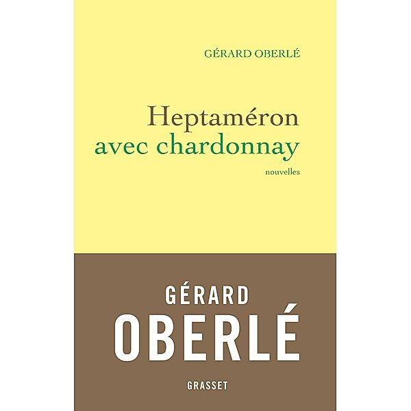 Heptaméron avec Chardonnay / Littérature Française, Gérard Oberlé