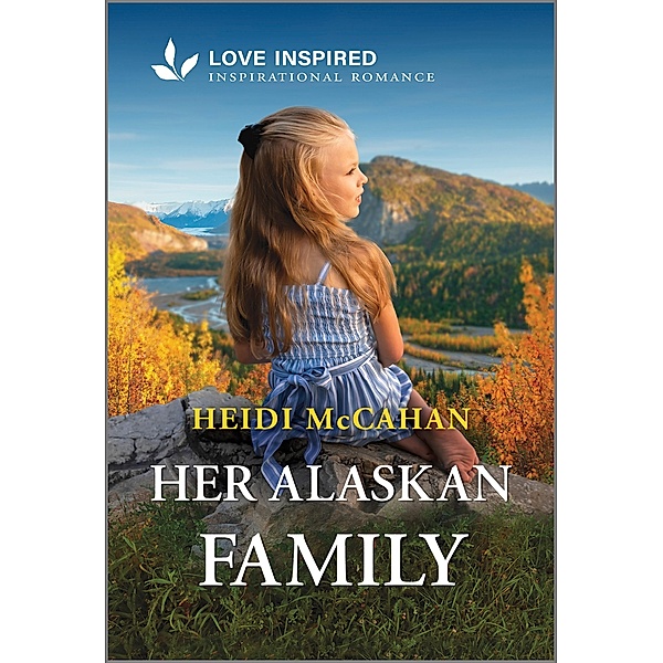 Her Alaskan Family / Opportunity, Alaska Bd.1, Heidi McCahan