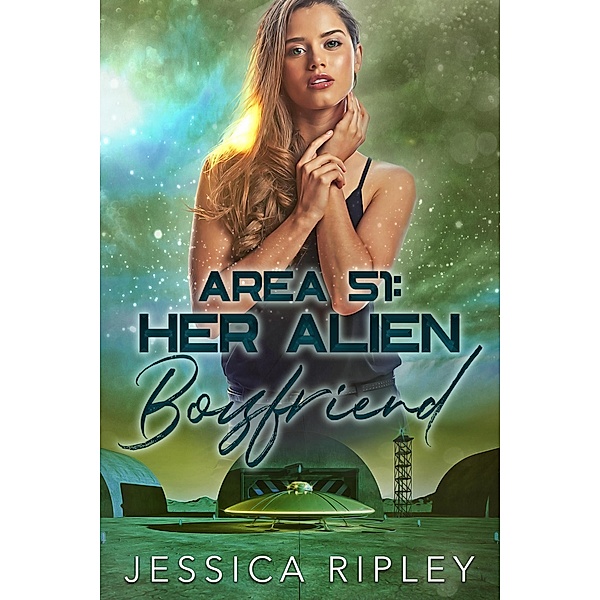 Her Alien Boyfriend, Jessica Ripley