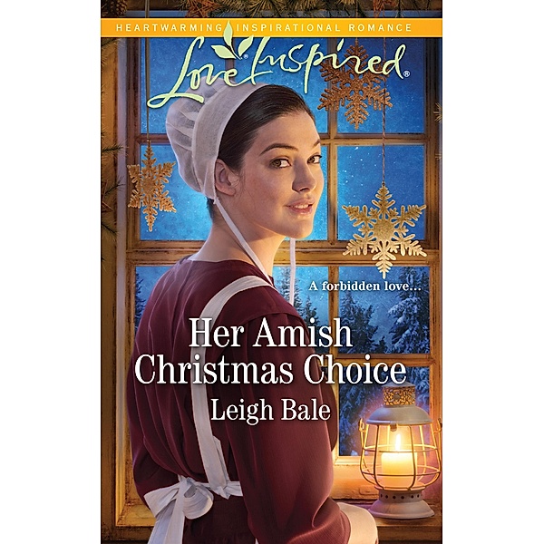 Her Amish Christmas Choice (Mills & Boon Love Inspired) (Colorado Amish Courtships, Book 3) / Mills & Boon Love Inspired, Leigh Bale