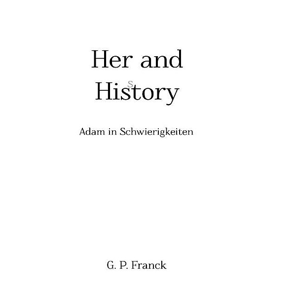 Her- and History, G. P. Franck