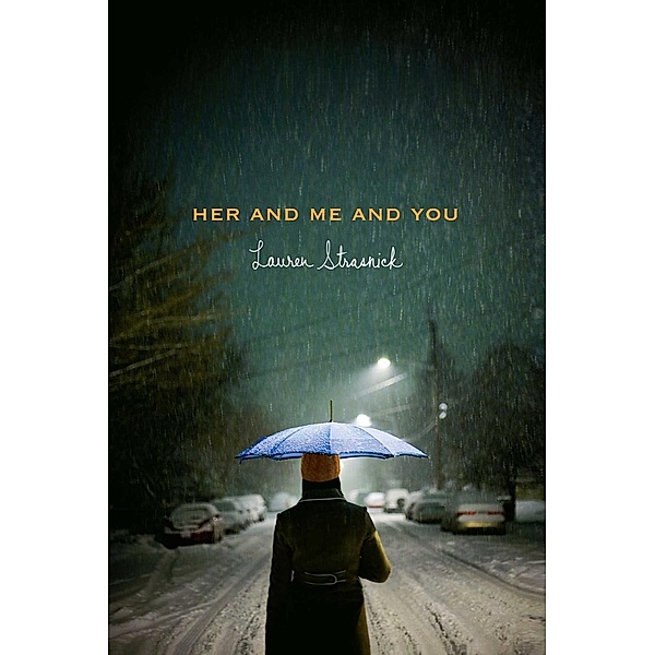 Her and Me and You, Lauren Strasnick