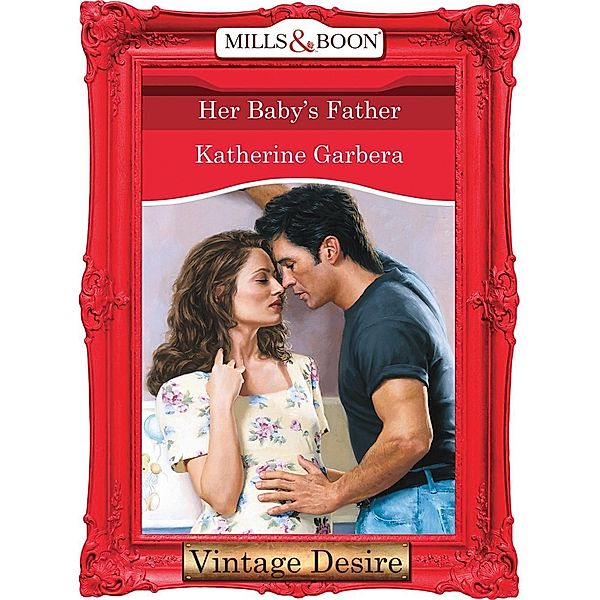 Her Baby's Father / The Baby Bank Bd.2, Katherine Garbera