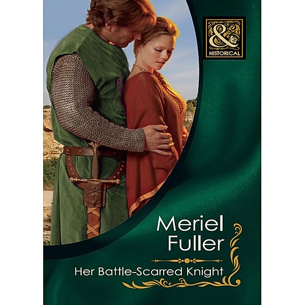 Her Battle-Scarred Knight, Meriel Fuller