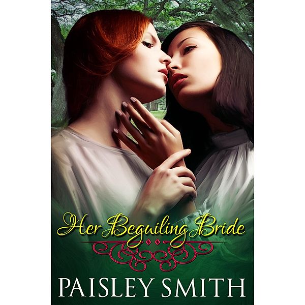 Her Beguiling Bride (Beguiled, #2) / Beguiled, Paisley Smith