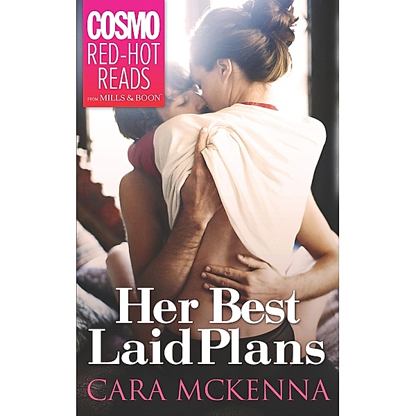Her Best Laid Plans / Mills & Boon, Cara Mckenna