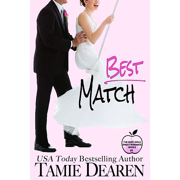 Her Best Match (The Best Girls, #1) / The Best Girls, Tamie Dearen