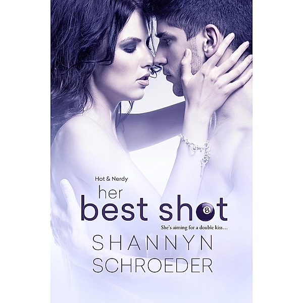 Her Best Shot, Shannyn Schroeder