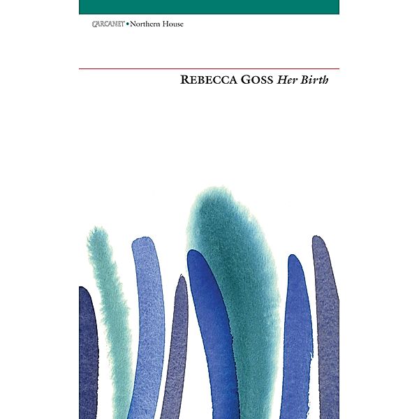 Her Birth, Rebecca Goss