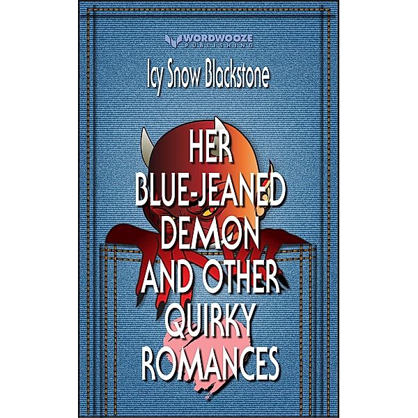 Her Blue-Jeaned Demon and Other Quirky Romances, Icy Snow Blackstone